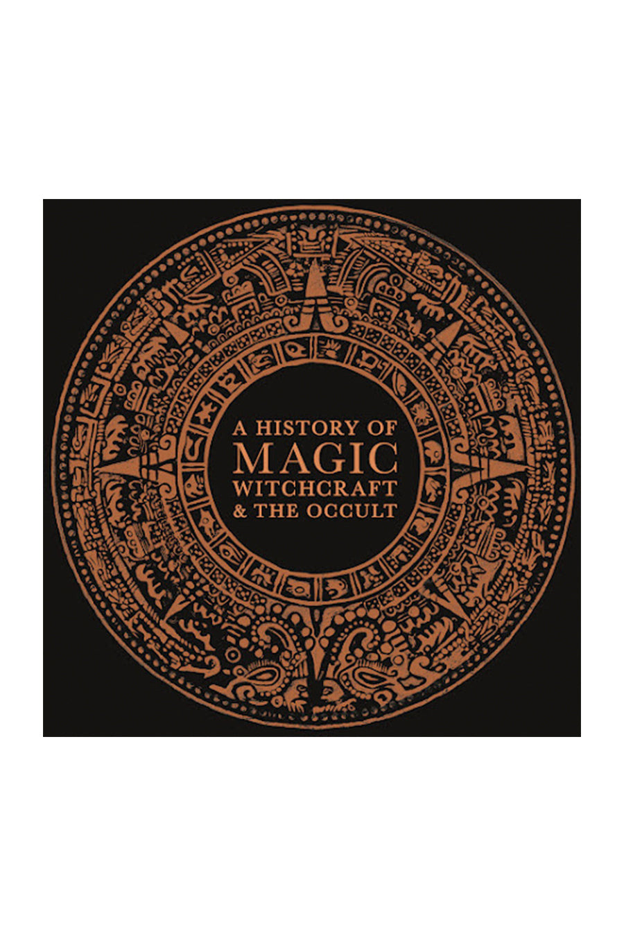A History of Magic, Witchcraft, and the Occult -  Suzannah Lipscomb