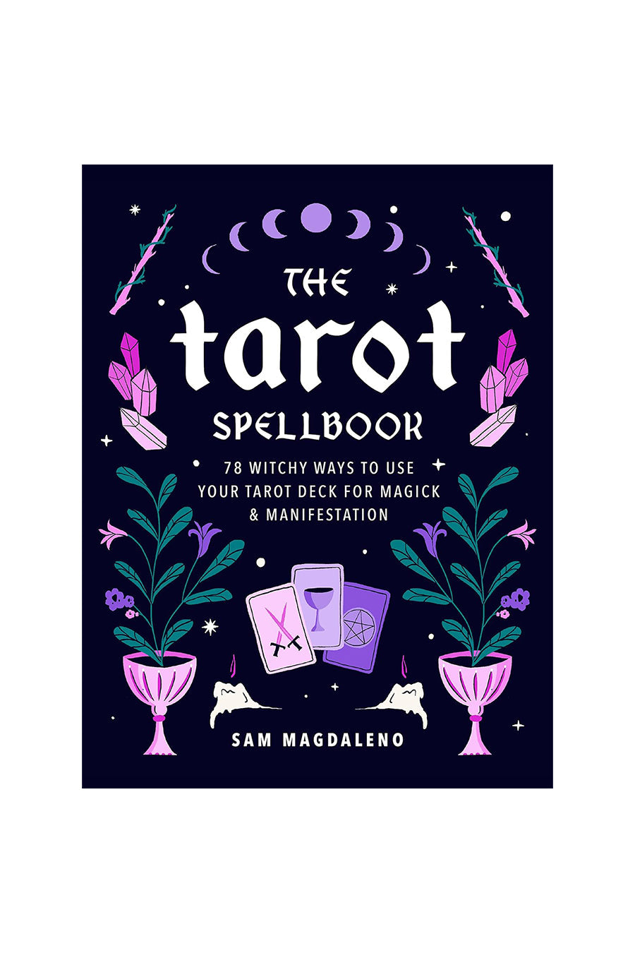 The Tarot Spellbook -  Sam Magdaleno